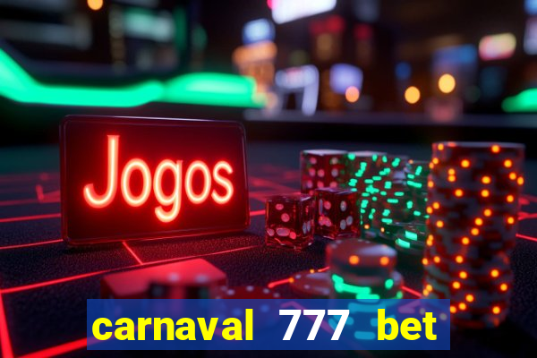 carnaval 777 bet paga mesmo